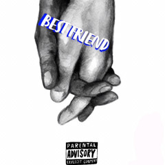 BEST FRIEND- KEYLO SWAHVO