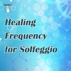 Healing Frequency for Solfeggio - Spooky2 Rife Frequencies