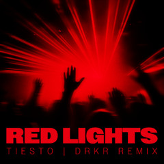 TIESTO - RED LIGHTS (DRKR REMIX)