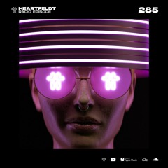 Sam Feldt - Heartfeldt Radio #285