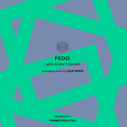 Premiere: Fedo - I Was Born Tonight (Original Mix) [Framed Realities]
