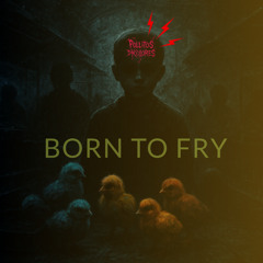 “Born to Fry” (Live)