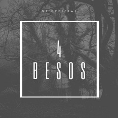 4 Besos Remix DJOFFICIAL