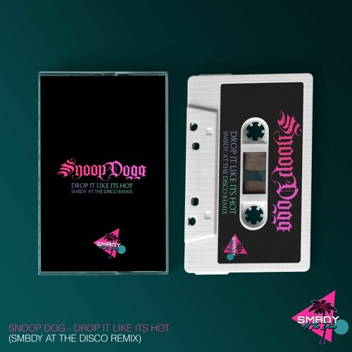 Snoop Dogg - Drop It Like Its Hot (SMBDY At The Disco Remix)