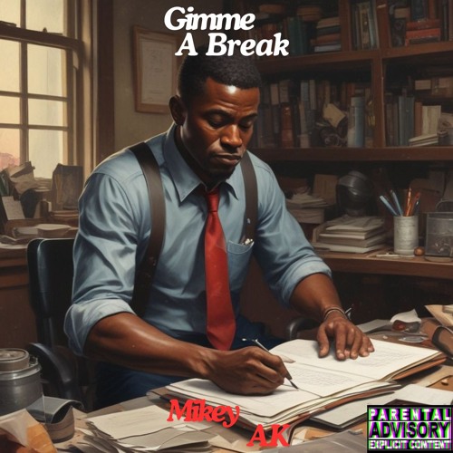 Gimme A Break (Prod By Drew Beats)