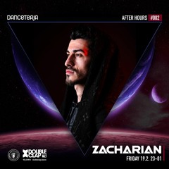 Zacharian - DoubleClap Radio | Danceteria After Hours #002