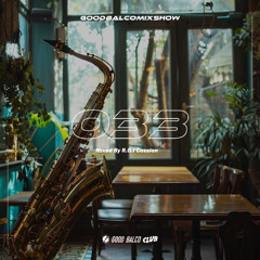 Neo Jazzy Groove / Good Balco Mix Show #033 by R.O.I Cussion