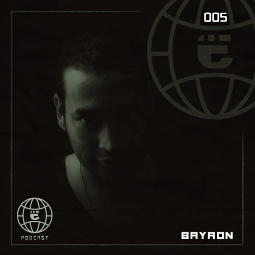 ELECTRIP PODCAST 005 | BAYRON