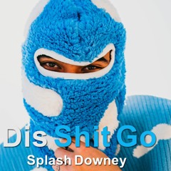 اقوى اغنية اجنبية حماسية "ديس شيت قو" اغاني اجنبية 2022 🔥 | Splash Downey - Dis Shit Go