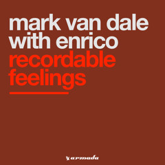 Mark Van Dale With Enrico - Recordable Feelings (H.E.U.V.E.L. Remix)