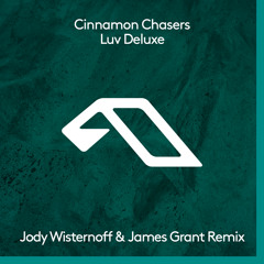 Luv Deluxe (Jody Wisternoff & James Grant Remix Edit)