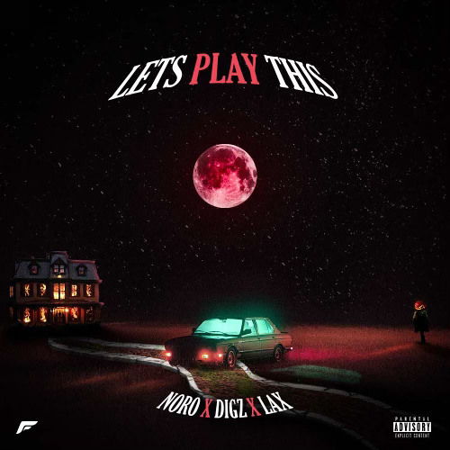 #AR9 Digz x Noro x Lax - let’s play this