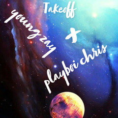 Takeoff - youngzay x playboi chris (prod. T2)