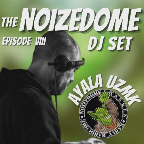 AYALA UZMK JULY 2024 ON THE NOIZEDOME DJSET EP#8