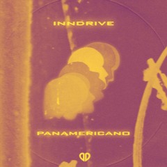 INNDRIVE - Panamericano (Original By Yolanda Be Cool, DCup) [DropUnited Exclusive]