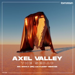 Axel Valley - The Serac (Bakka (BR) Long Journey's Remix)