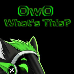 OwO What's this?