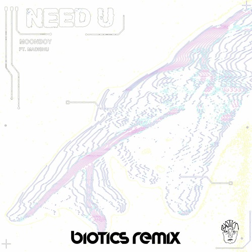 MOONBOY - Need U Ft. Madishu [Biotics Remix]