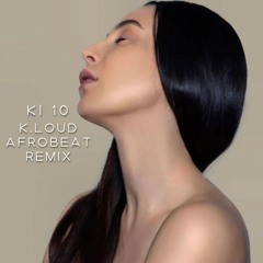Kl 10 (Medina) K.LOUD Afrobeat Edit