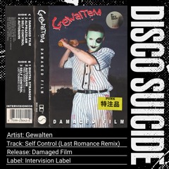 Gewaltem - Self Control (Last Romance Remix) [Intervision Label]