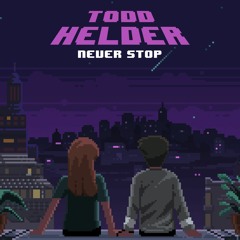 Todd Helder - Never Stop [NCS Release]