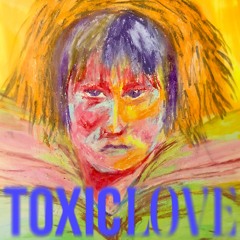 傷疤毀了你的臉(ToxicLove)