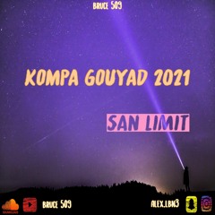 Bruce 509 - Mix Kompa Gouyad San Limit 2021