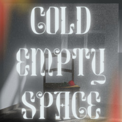Cold Empty Space