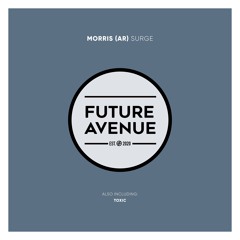 Morris (AR) - Toxic [Future Avenue]