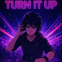Turn It Up