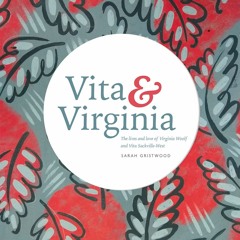 (PDF) Download Vita & Virginia: A Double Life BY : Sarah Gristwood