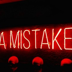 IT BEGAN AS A  M I S T A K E