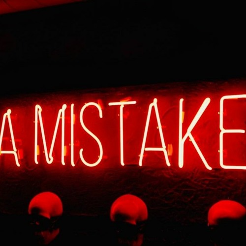 IT BEGAN AS A  M I S T A K E