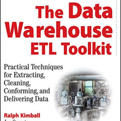 [Download] PDF 📄 The Data Warehouse ETL Toolkit: Practical Techniques for Extracting