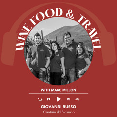 Ep. 2442 Giovanni Russo of Cantina del Vesuvio | Wine, Food & Travel with Marc Millon