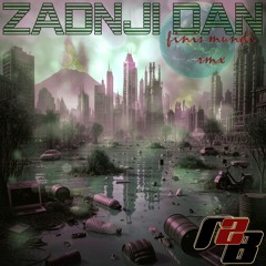 Zadnji dan (finis mundi rmx)