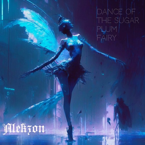 Alekzon - Dance Of The Sugar Plum Fairy(Cut Mix)Free Download