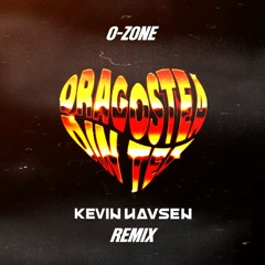 O - ZONE - Dragostea Din Tei (Kevin Havsen Remix)