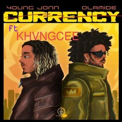 khvngcee ft Young Jonn ft Olamide: currency cover (freestyle)