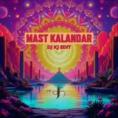 Mast Kalandar (DJ KJ EDIT Demo)