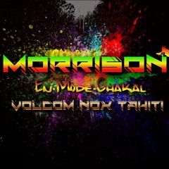 Morrison Mode Chakal [ Volcom Nox Tahiti Composition ] EXTENDED