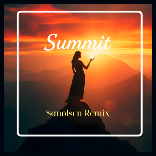 Summit - Sanolsen (Remix)