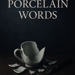 Porcelain Words