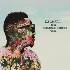 Dj Charl Feat Pabi Alexio & Botsotso - Vuma