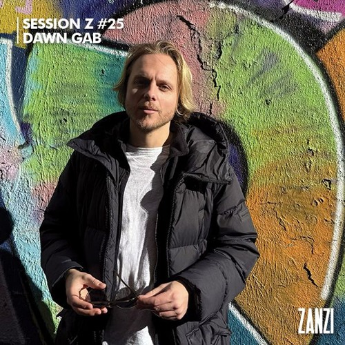 ZANZI | Session Z_25 - Dawn Gab