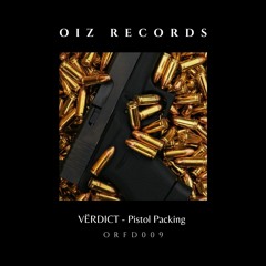 VËRDICT - Pistol Packing (Original Mix) FREE DOWNLOAD