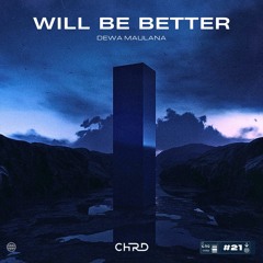 Dewa Maulana - Will Be Better (CHRDSTRCK Records Release) (Extended Mix)