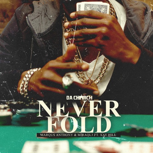 Never Fold (feat. Xay Hill)