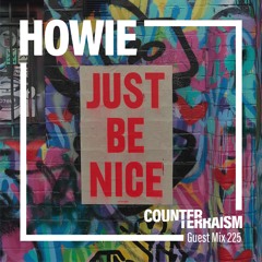 Counterterraism Guest Mix 225: Howie