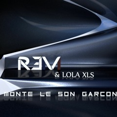 R3V et Lola XLS - Monte le son garçon